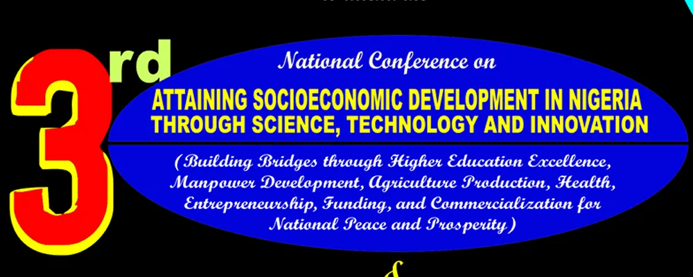 3rd National Conference on Attaining Socioeconomic Development in Nigeria through Science, Technology and Innovation